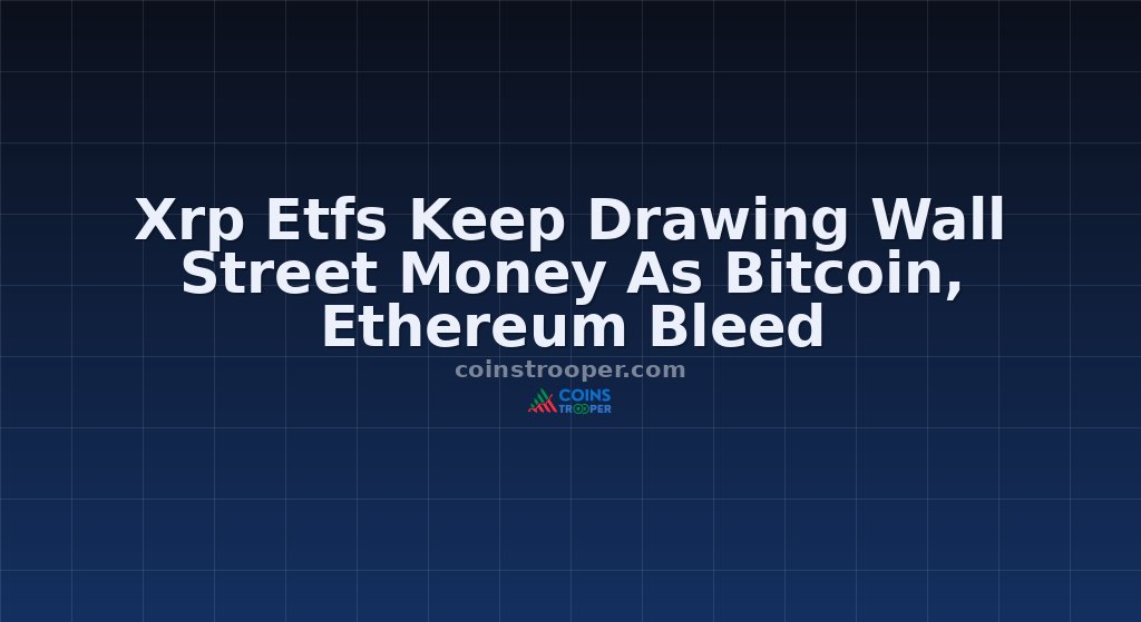 Xrp Etfs Keep Drawing Wall Street Money As Bitcoin, Ethereum Bleed