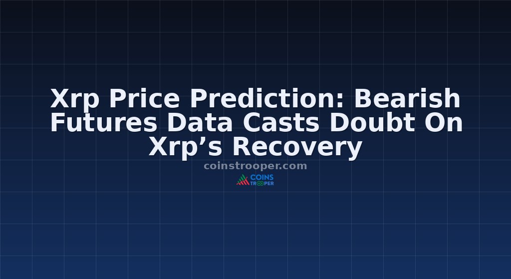 Xrp Price Prediction: Bearish Futures Data Casts Doubt On Xrp’s Recovery
