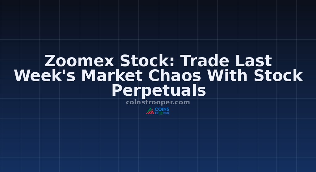 Zoomex Stock: Trade Last Week's Market Chaos With Stock Perpetuals