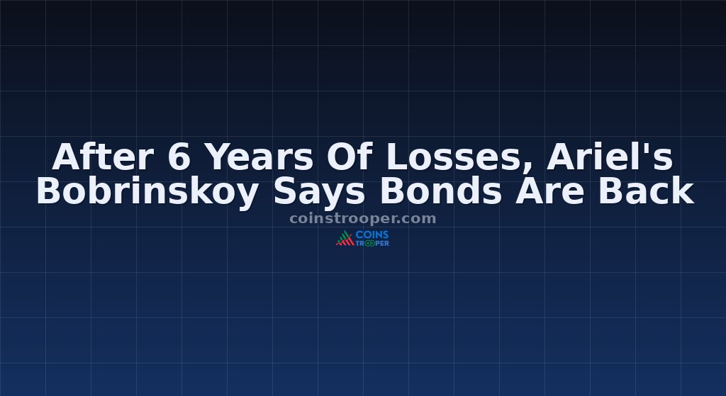 After 6 Years Of Losses, Ariel's Bobrinskoy Says Bonds Are Back