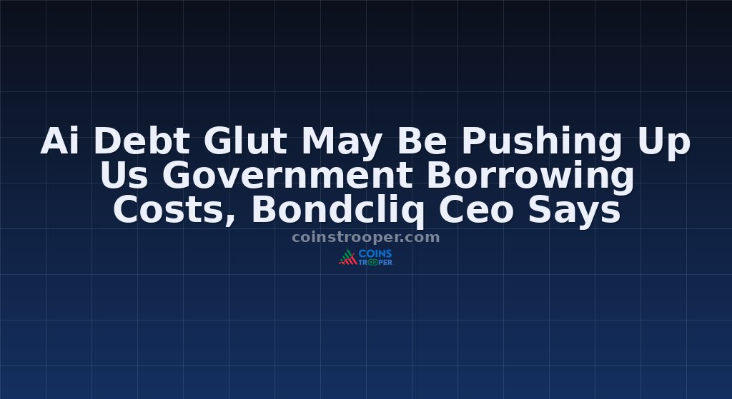 Ai Debt Glut May Be Pushing Up Us Government Borrowing Costs, Bondcliq Ceo Says