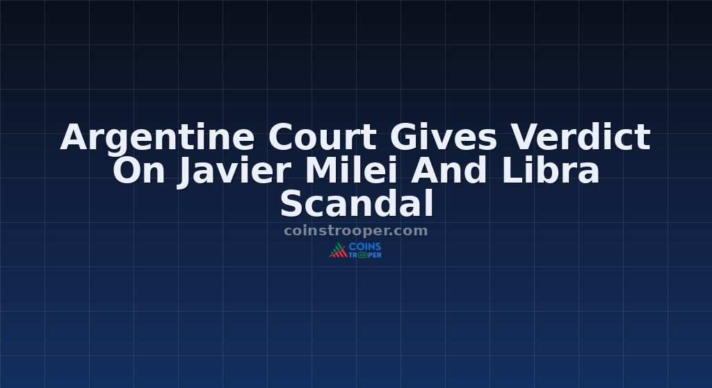 Argentine Court Gives Verdict On Javier Milei And Libra Scandal