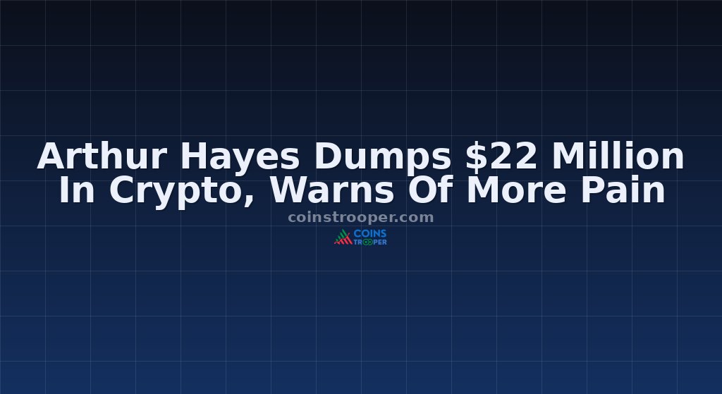 Arthur Hayes Dumps $22 Million In Crypto, Warns Of More Pain