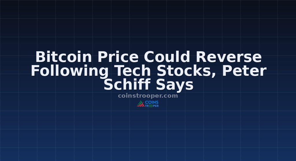 Bitcoin Price Could Reverse Following Tech Stocks, Peter Schiff Says