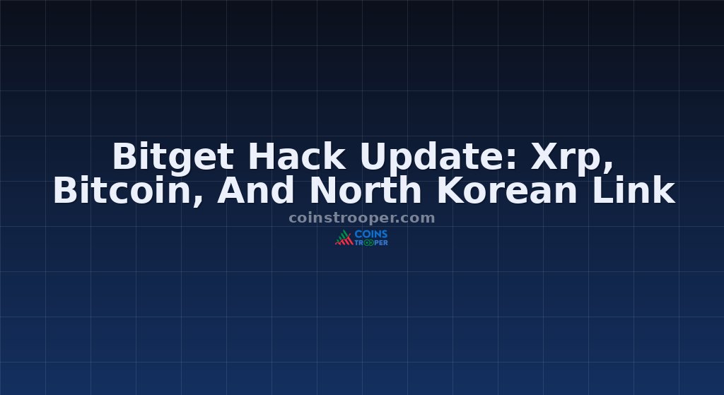 Bitget Hack Update: Xrp, Bitcoin, And North Korean Link