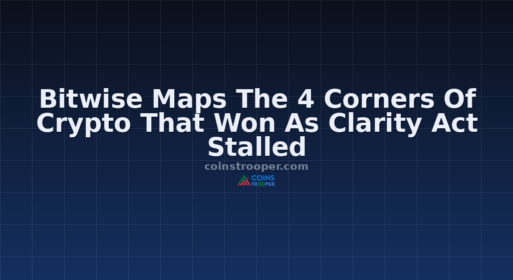 Bitwise Maps The 4 Corners Of Crypto That Won As Clarity Act Stalled