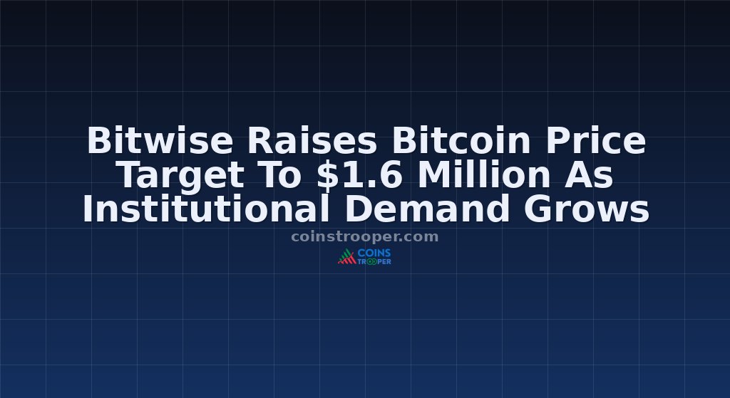 Bitwise Raises Bitcoin Price Target To $1.6 Million As Institutional Demand Grows