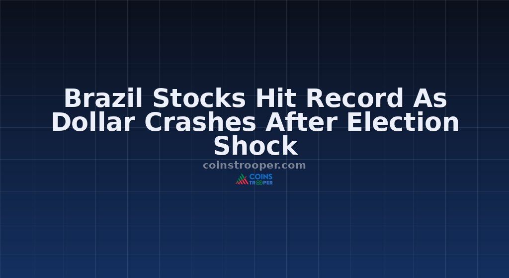 Brazil Stocks Hit Record As Dollar Crashes After Election Shock