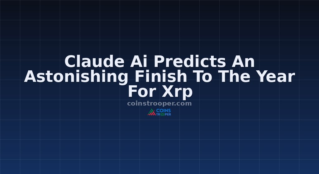 Claude Ai Predicts An Astonishing Finish To The Year For Xrp