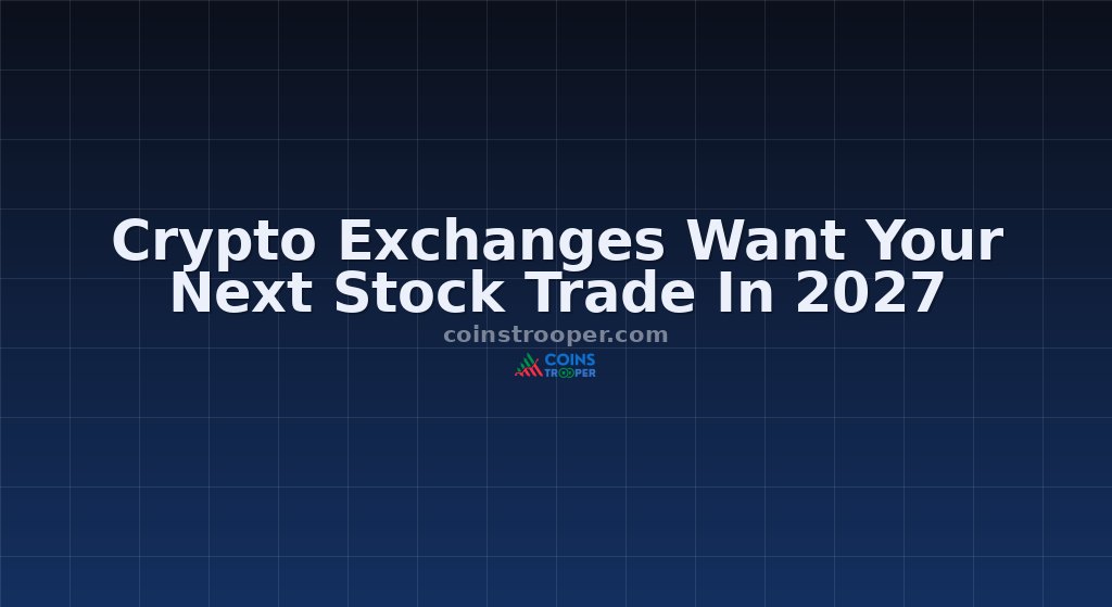 Crypto Exchanges Want Your Next Stock Trade In 2027