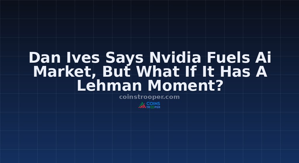 Dan Ives Says Nvidia Fuels Ai Market, But What If It Has A Lehman Moment?