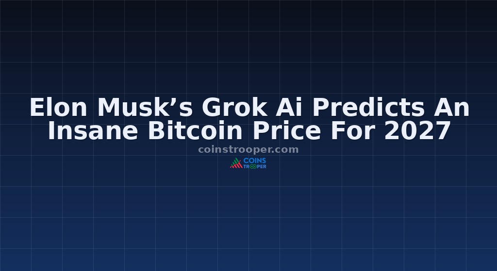 Elon Musk’s Grok Ai Predicts An Insane Bitcoin Price For 2027