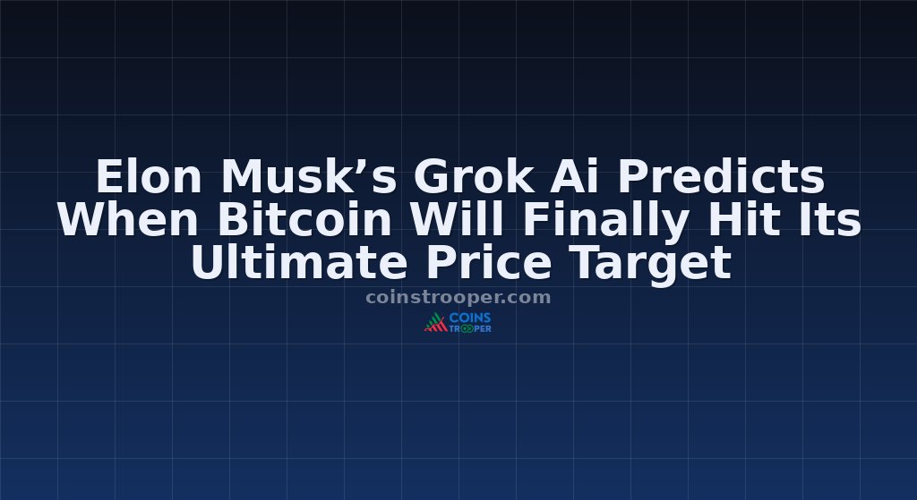 Elon Musk’s Grok Ai Predicts When Bitcoin Will Finally Hit Its Ultimate Price Target
