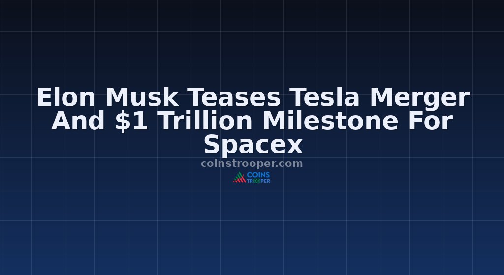 Elon Musk Teases Tesla Merger And $1 Trillion Milestone For Spacex