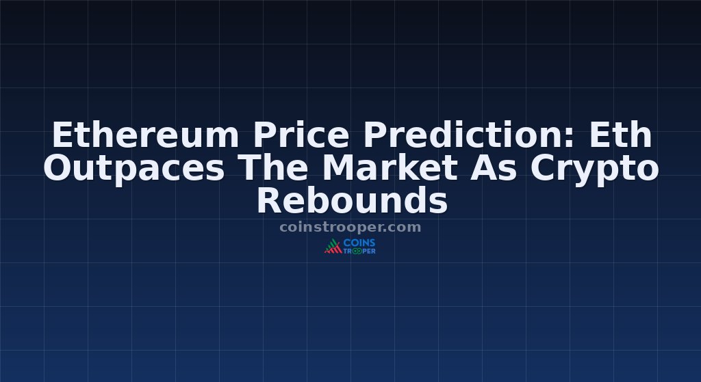 Ethereum Price Prediction: Eth Outpaces The Market As Crypto Rebounds