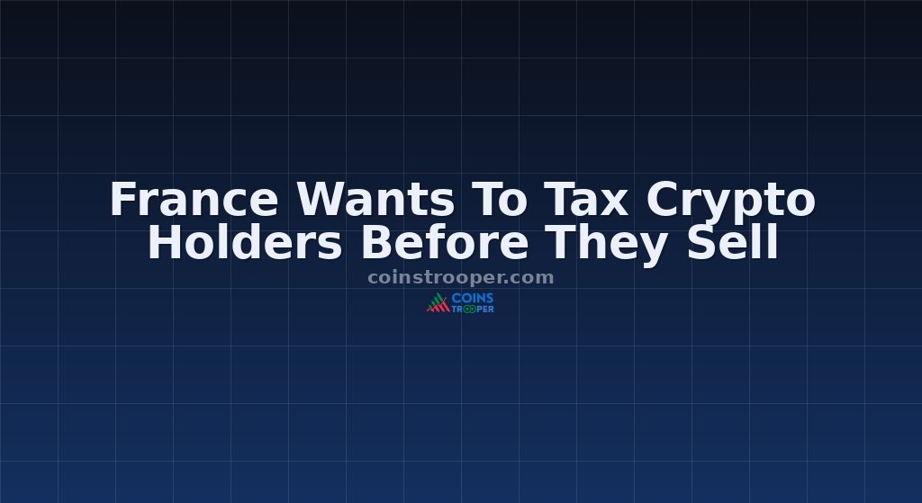 France Wants To Tax Crypto Holders Before They Sell