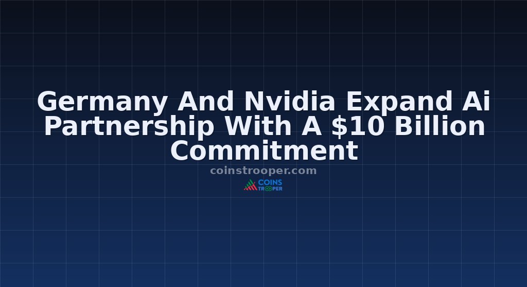 Germany And Nvidia Expand Ai Partnership With A $10 Billion Commitment