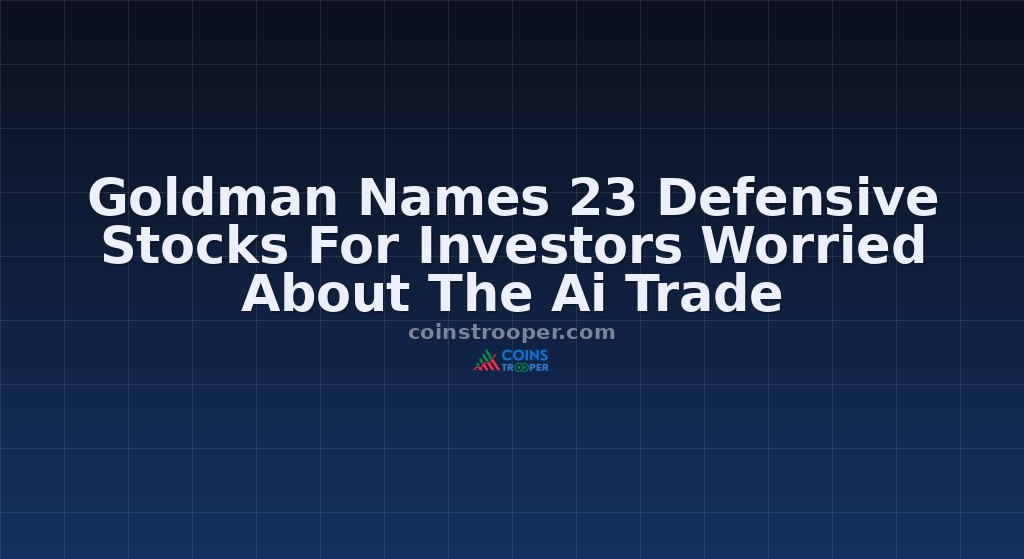 Goldman Names 23 Defensive Stocks For Investors Worried About The Ai Trade