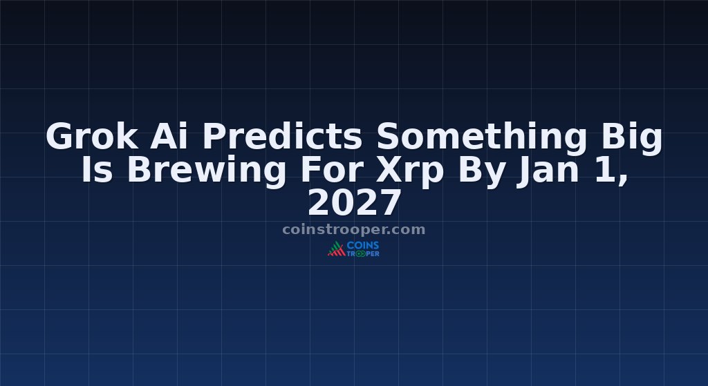 Grok Ai Predicts Something Big Is Brewing For Xrp By Jan 1, 2027