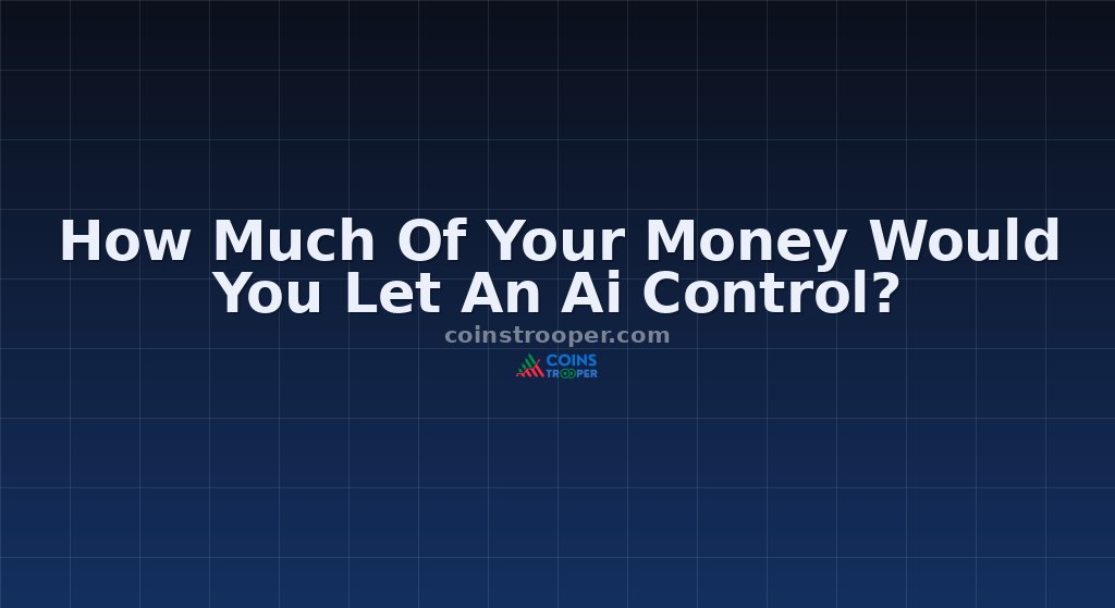 How Much Of Your Money Would You Let An Ai Control?