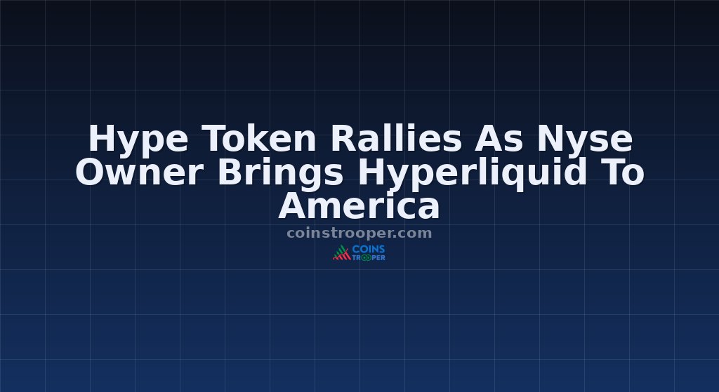 Hype Token Rallies As Nyse Owner Brings Hyperliquid To America