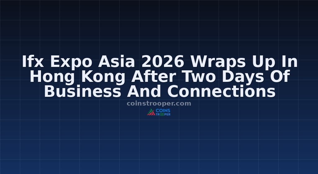 Ifx Expo Asia 2026 Wraps Up In Hong Kong After Two Days Of Business And Connections
