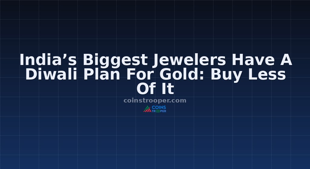 India’s Biggest Jewelers Have A Diwali Plan For Gold: Buy Less Of It
