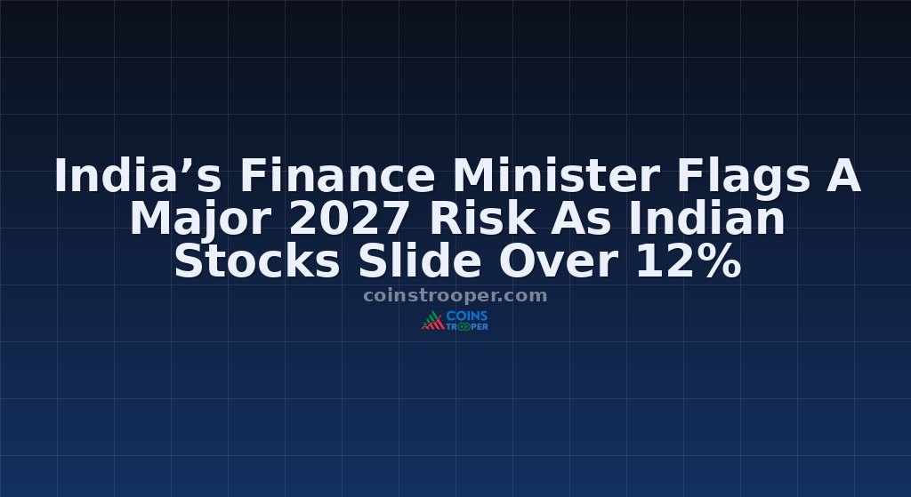 India’s Finance Minister Flags A Major 2027 Risk As Indian Stocks Slide Over 12%