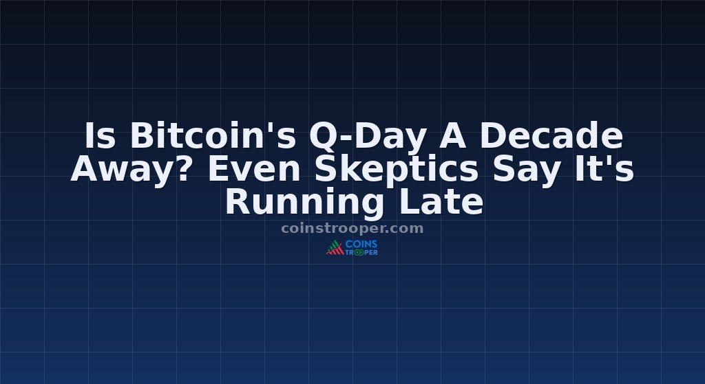 Is Bitcoin's Q-Day A Decade Away? Even Skeptics Say It's Running Late