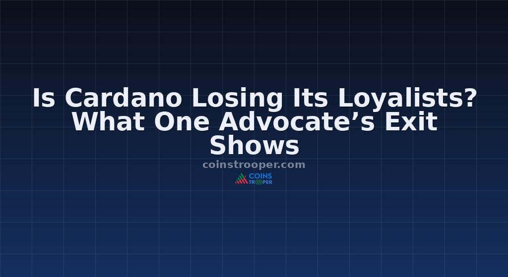 Is Cardano Losing Its Loyalists? What One Advocate’s Exit Shows