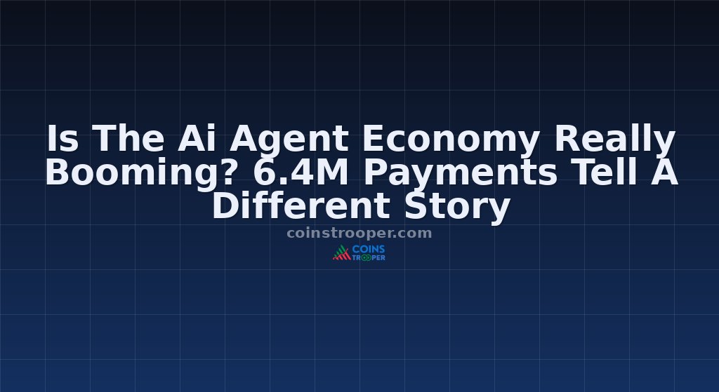 Is The Ai Agent Economy Really Booming? 6.4M Payments Tell A Different Story