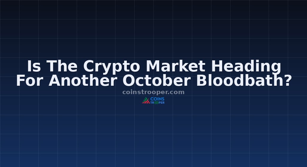 Is The Crypto Market Heading For Another October Bloodbath?