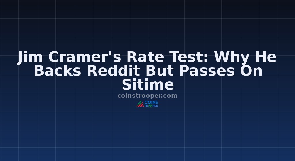 Jim Cramer's Rate Test: Why He Backs Reddit But Passes On Sitime
