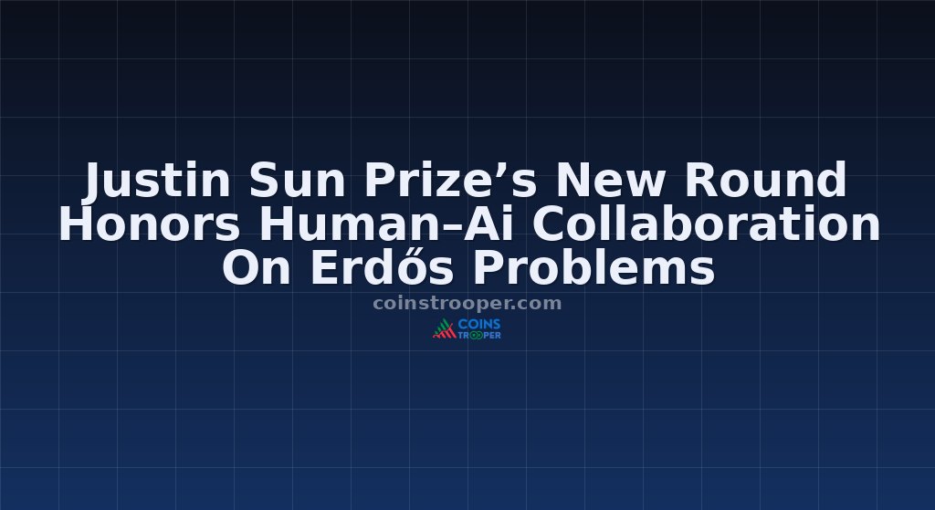 Justin Sun Prize’s New Round Honors Human–Ai Collaboration On Erdős Problems