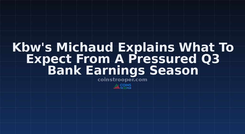 Kbw's Michaud Explains What To Expect From A Pressured Q3 Bank Earnings Season