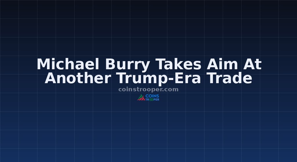 Michael Burry Takes Aim At Another Trump-Era Trade