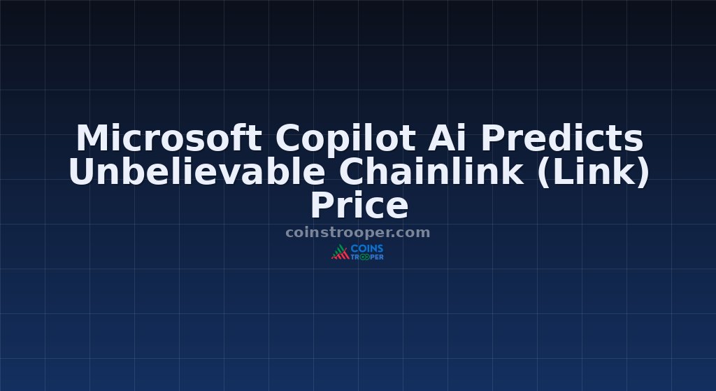 Microsoft Copilot Ai Predicts Unbelievable Chainlink (Link) Price