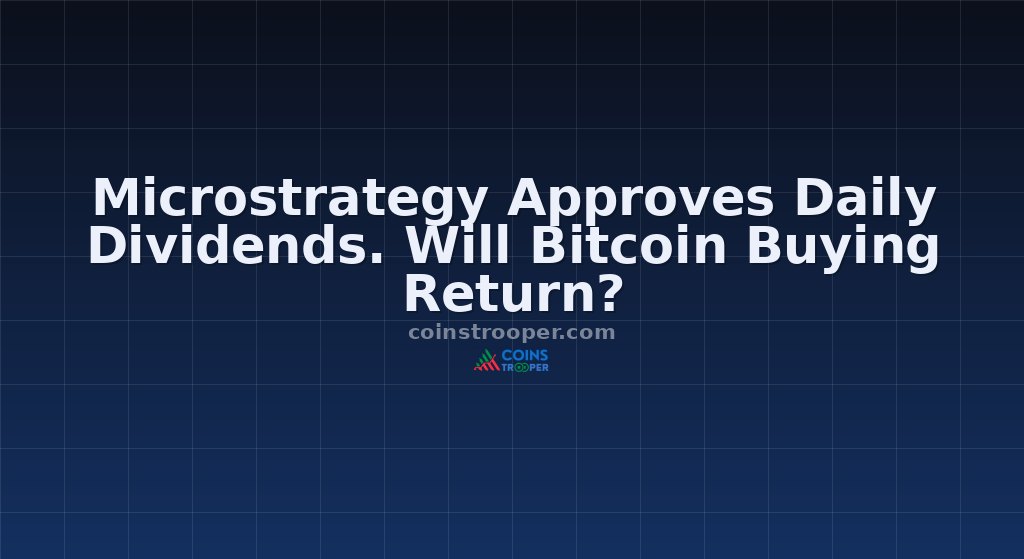 Microstrategy Approves Daily Dividends. Will Bitcoin Buying Return?