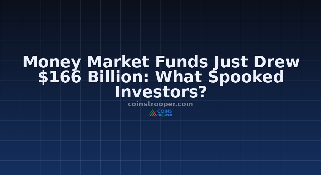 Money Market Funds Just Drew $166 Billion: What Spooked Investors?