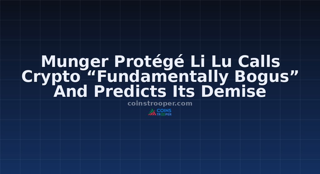 Munger Protégé Li Lu Calls Crypto “Fundamentally Bogus” And Predicts Its Demise