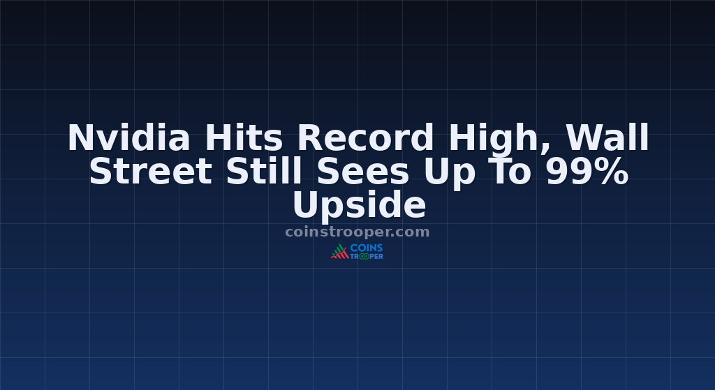 Nvidia Hits Record High, Wall Street Still Sees Up To 99% Upside