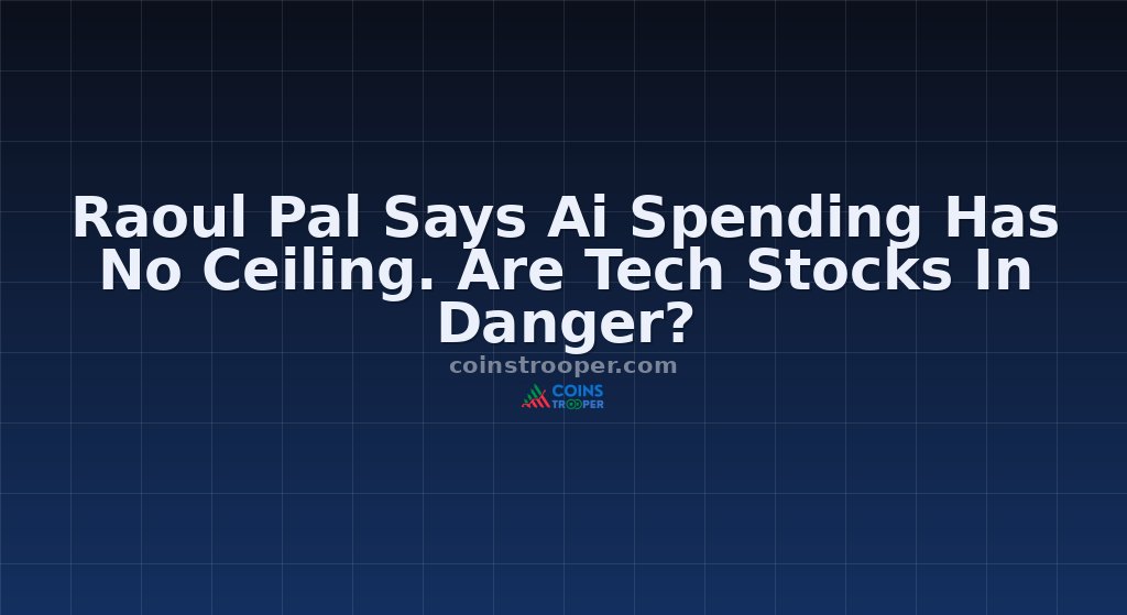Raoul Pal Says Ai Spending Has No Ceiling. Are Tech Stocks In Danger?