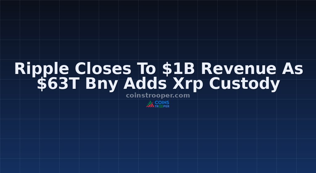 Ripple Closes To $1B Revenue As $63T Bny Adds Xrp Custody