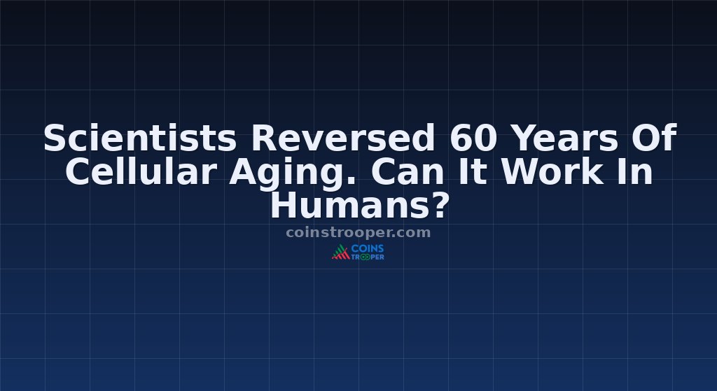 Scientists Reversed 60 Years Of Cellular Aging. Can It Work In Humans?