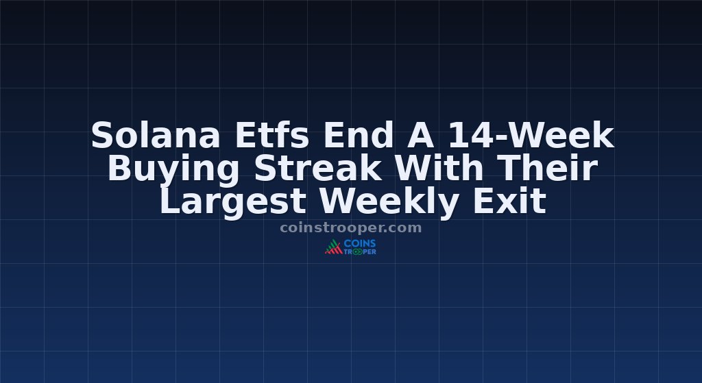 Solana Etfs End A 14-Week Buying Streak With Their Largest Weekly Exit