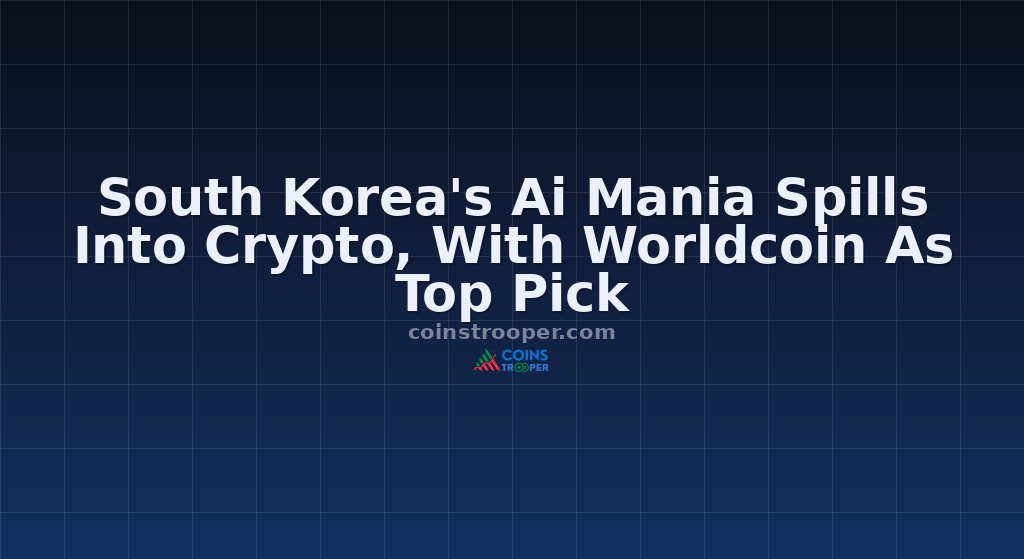South Korea's Ai Mania Spills Into Crypto, With Worldcoin As Top Pick