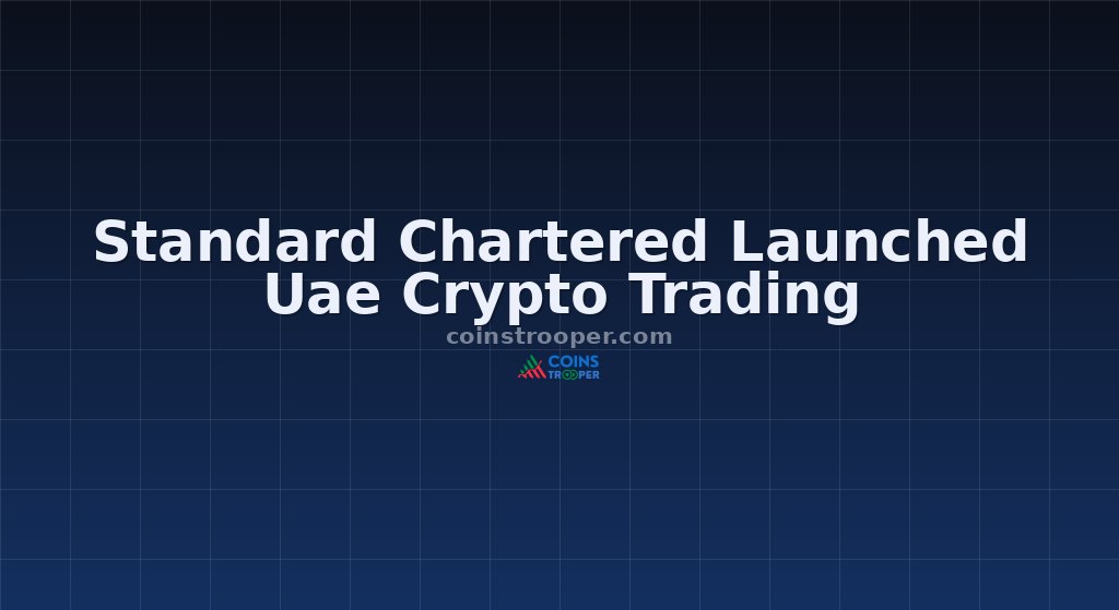 Standard Chartered Launched Uae Crypto Trading