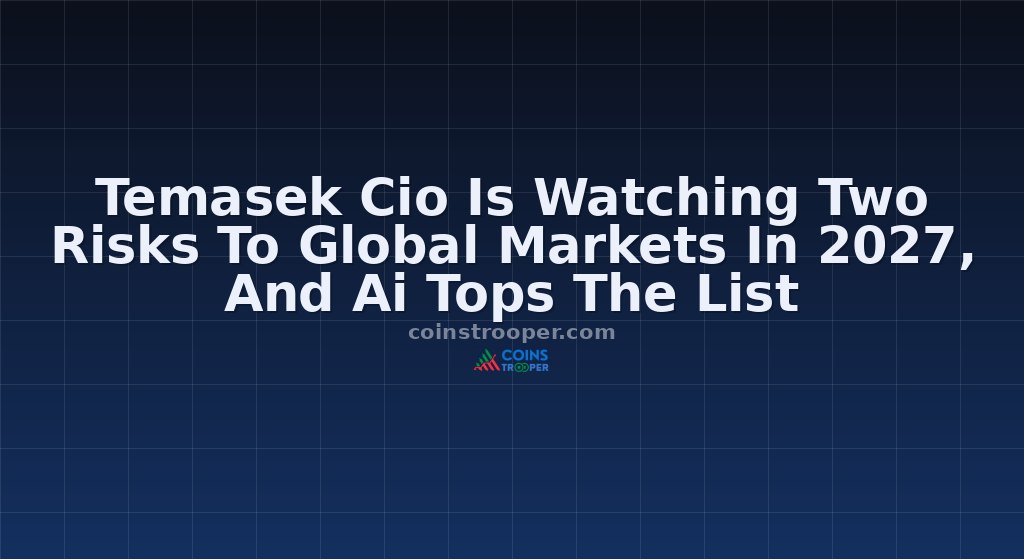 Temasek Cio Is Watching Two Risks To Global Markets In 2027, And Ai Tops The List