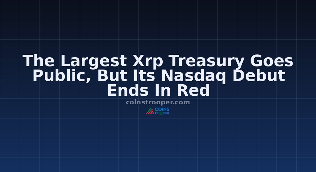 The Largest Xrp Treasury Goes Public, But Its Nasdaq Debut Ends In Red