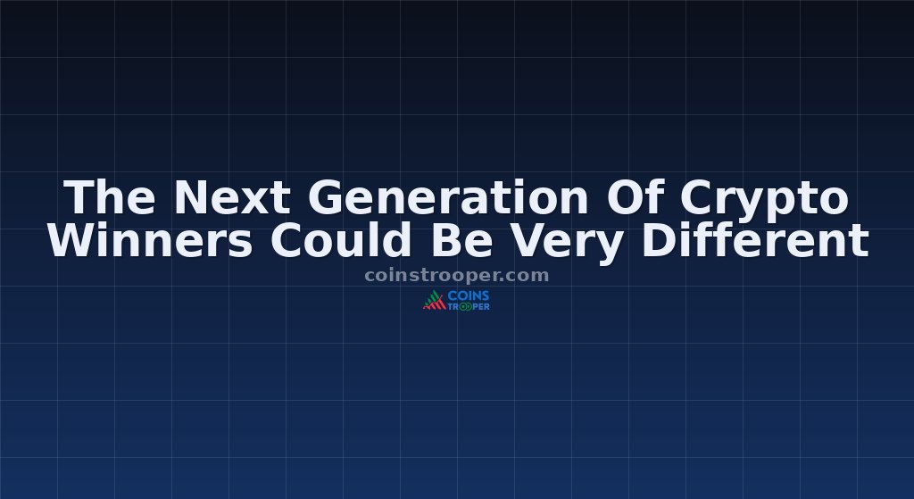 The Next Generation Of Crypto Winners Could Be Very Different